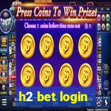 h2 bet login